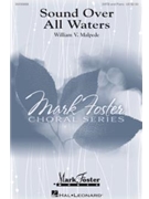 Sound Over All Waters by Malpede William V John Greenleaf Whitt for SATB divisi and Piano