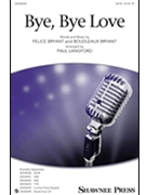 Bye Bye Love by Bryant Felice and Bou - Langford Paul - for SATB and Piano