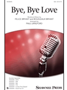 Bye Bye Love by Bryant Felice and Bou - Langford Paul - for SSA and Piano
