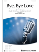 Bye Bye Love by Bryant Felice and Bou - Langford Paul - for TTB and Piano