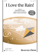 I Love The Rain by Lightfoot Mary Lynn Ebenezer Jones for 2-Part and Piano