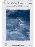 In the Valley Flows A River by Nolan and Stewart for SATB and Piano