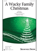 Wacky Family Christmas by Ponchielli Amilcare - Fettke Tom - Ken Bible for SAB and Piano