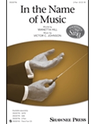 In the Name of Music by Johnson Victor C - Johnson Victor C - Wanetta Hill for 2-Part and Piano