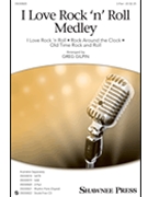 I Love Rock 'n' Roll Medley by Various - Gilpin Greg - for 2-Part and Piano