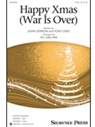 Happy Xmas War Is Over by Ono Yoko - Gallina Jill - John Lennon for 2-Part and Piano