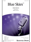 Blue Skies by Berlin Irving - Hayes Mark - for SATB and Piano