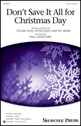 Don't Save It All For Christmas Day by Dion Zizzo Wake - Langford Paul - Celine Dion for Studiotrax