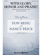 With Glory Honor and Praise by Besig Don Besig and Price for SATB and Piano