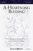 Heartsong Blessing by Martin Joseph M for 2-Part Treble