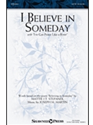 I Believe in Someday with I've Got Peace Like a River by Martin Joseph M Mattie J.T. Stepanek for Studiotrax