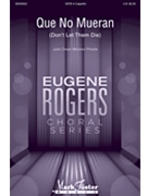 Que No Mueran (Don't Let Them Die) by Pineda Julio for SATB a cappella