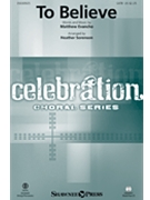 To Believe by Evancho Matthew - Sorenson Heather - Jackie Evancho for SATB