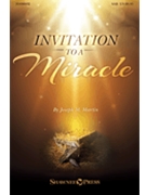 Invitation to a Miracle A Cantata for Christmas by Martin Joseph M for SAB