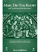 Mary Did You Know by Lowry and Greene - Martin and Angerman - for SATB