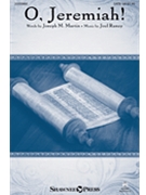 O Jeremiah by Raney Joel Joseph M. Martin for SATB and Piano