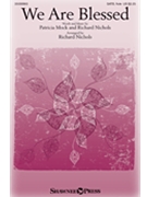 We Are Blessed by Mock and Nichols - Nichols Richard - for SATB and Piano