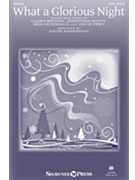 What a Glorious Night by Smith Jonathan - Angerman David - Sidewalk Prophets for SATB