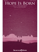 Hope Is Born by Dengler Lee Herb Frombach for SATB and Piano