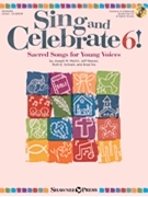 Sing and Celebrate 6 Sacred Songs for Young Voices by Various for Book and CD (Bk/CD/Repros)
