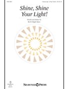Shine Shine Your Light by Mayo Becki Slagle for Unison/2-Part and Piano