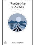 Thanksgiving to Our God by Barnard James - Pethel Stan - for Unison/2-Part and Piano