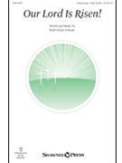 Our Lord Is Risen by Schram Ruth Elaine for Unison/2-Part