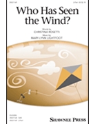 Who Has Seen the Wind by Lightfoot Mary Lynn Christina Rosetti for 2-Part and Piano