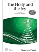 Holly and the Ivy by - Robinson Russell L - for 3-Part Mixed and Piano (18th Cent. English)