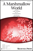 Marshmallow World by De Rose Peter - Gilpin Greg - Carl Sigman for SSA and Piano