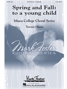 Spring and Fall - to a young child by Olson Tawnie Gerard M Hopkins for SATB divisi a cappella