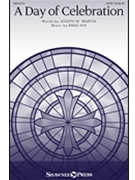Day of Celebration by Nix Brad Joseph M. Martin for SATB and Piano