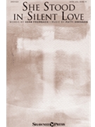 She Stood in Silent Love by Drennan Patti Herb Frombach for SATB and Piano