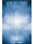 God So Loved with God So Loved the World and The Love of God by Stainer and Lehman - Purifoy John - Frederick Lehman for SATB and Piano