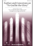 Fanfare and Concertato on To God Be the Glory by Doane William Howard - Nix and Paige - Fanny J. Crosfor SATB and Piano