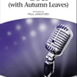 When October Goes / Autumn Leaves by Manilow and Kosma - Langford Paul - for SATB and Piano