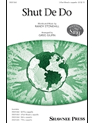 Shut De Do by Stonehill Randy - Gilpin Greg - for 3-Part Mixed a cappella