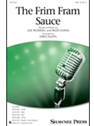 Frim Fram Sauce by Ricardel and Evans - Gilpin Greg - for SAB and Piano