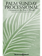 Palm Sunday Processional - Hosanna to the Son of David by Greig and Paige for 2-Part Mixed