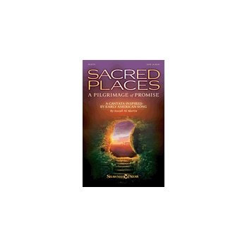 Sacred Places by Martin Joseph M for SATB and Piano