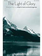 Light of Glory by Martin and Angerman Joseph M. Martin for SAB and Piano