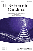 I'll Be Home for Christmas by Gannon and Kent - Langford Paul - for SATB and Piano