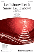 Let It Snow Let It Snow Let It Snow by Styne Jule - Gilpin Greg - Sammy Cahn for SSA and Piano