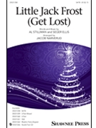 Little Jack Frost Get Lost by Stillman and Ellis - Narverud Jacob J - for SATB and Piano