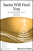 Santa Will Find You by Smith Mindy - Hayes Mark - for 2-Part and Piano