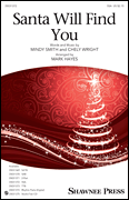 Santa Will Find You by Smith Mindy - Hayes Mark - for SSA and Piano