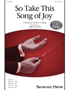 So Take This Song of Joy by - Gilpin Greg - for SSA and Piano (Trad. Quaker Lullaby)