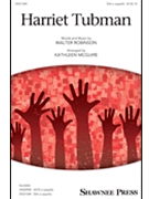 Harriet Tubman by Robinson Walter - McGuire Kathleen - for SSAA a cappella