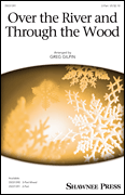 Over the River and Through the Wood by Traditional - Gilpin Greg - for 2-Part and Piano