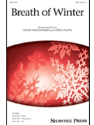 Breath Of Winter by Waggoner and Gilpin for SSA and Piano